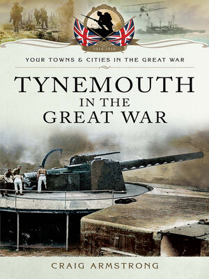 cover image of Tynemouth in the Great War